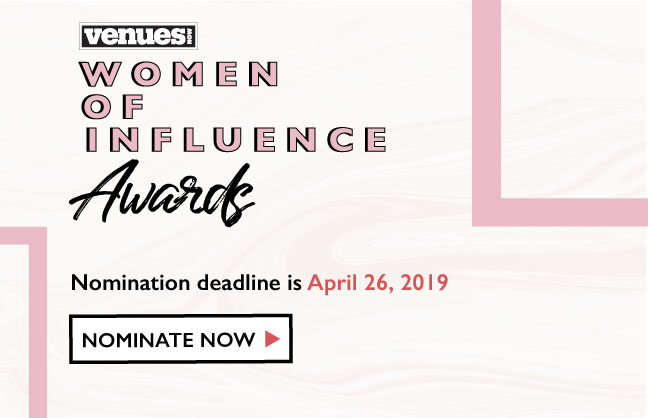 Nominate for the 2019 VenuesNow Women of Influence Awards by Friday, April 26
