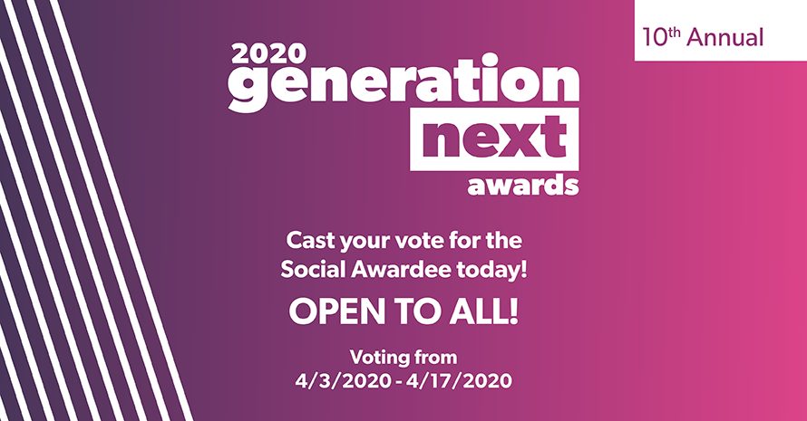 Vote for the 2020 Generation Next Award ‘Social’ Recipient by Friday, April 17, 2020!